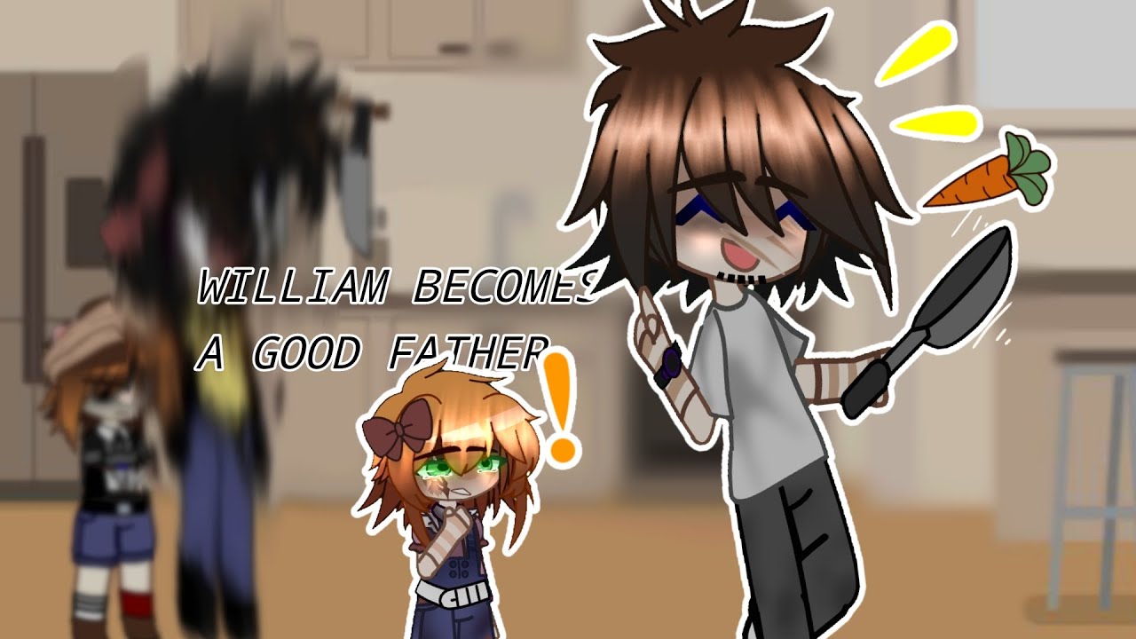 • WILLIAM AFTON BECOMES A GOOD FATHER • FNAF •