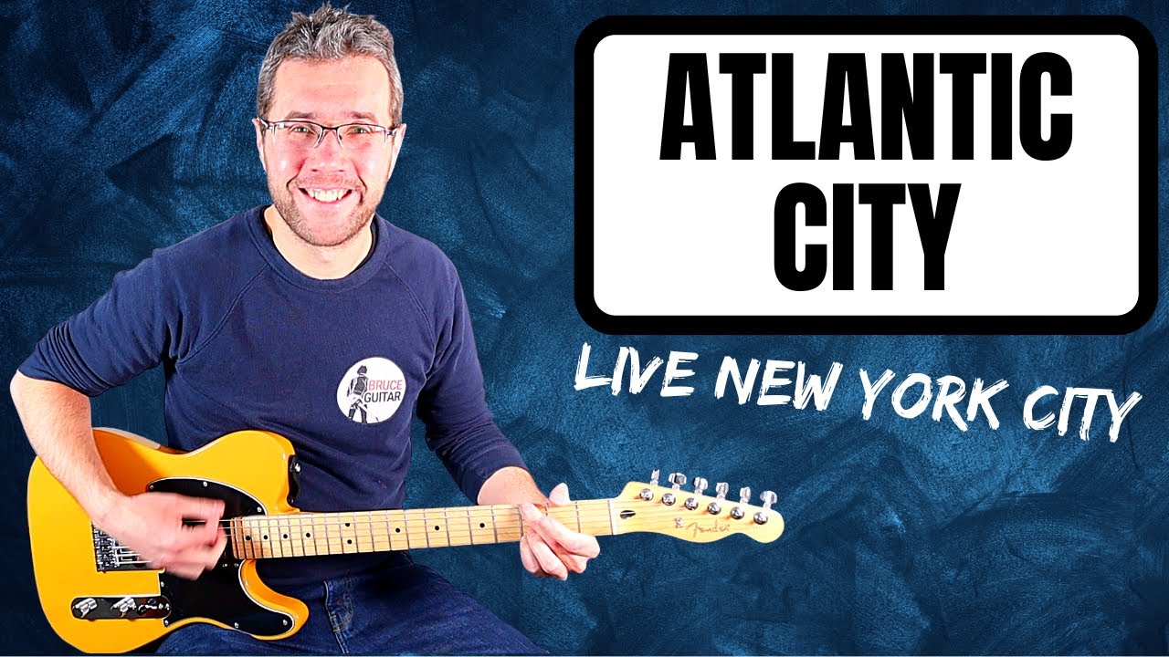 Bruce Springsteen -  Atlantic City (Live In New York City) guitar lesson