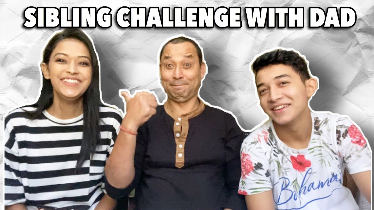 SIBLING CHALLENGE WITH DAD 😂 & Akash Thapa || Varsha Thapa