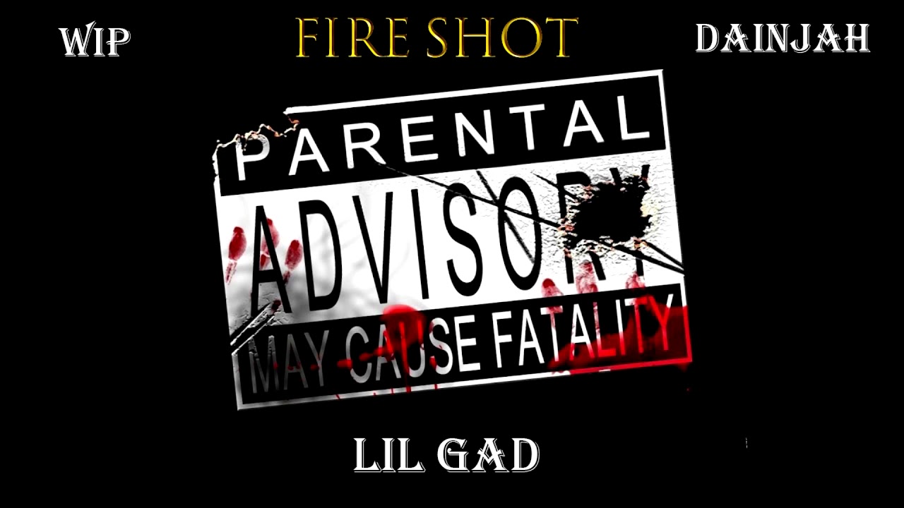 Wip - Real Killa {Fire Shot} Ft. Dainjah & Lil Gad - {Raw}