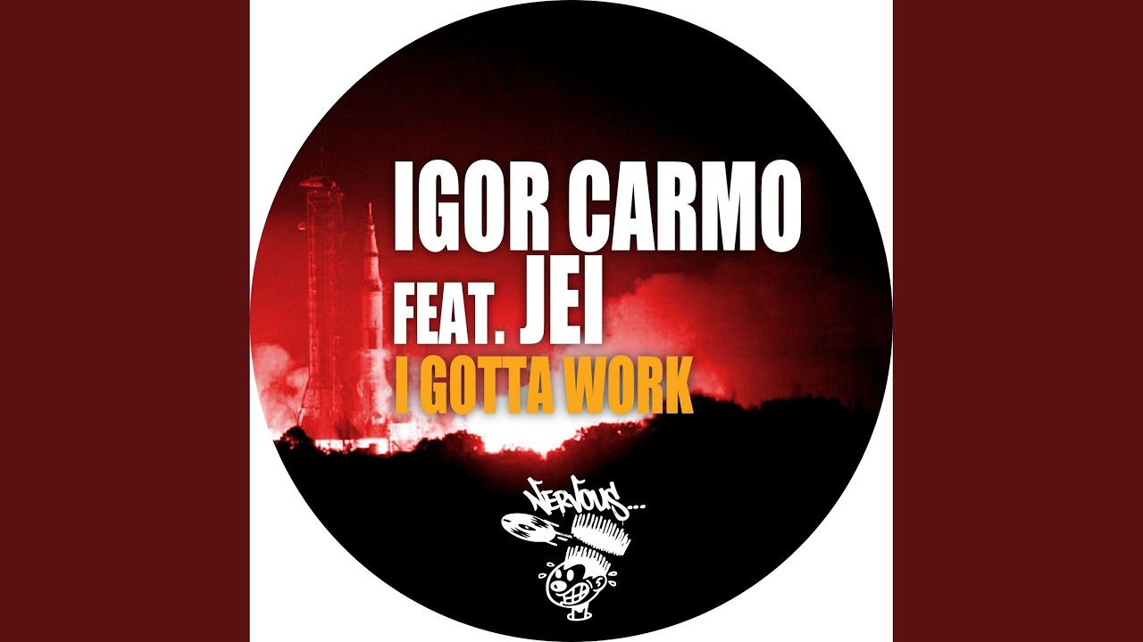 I Gotta Work feat. Jei (Carlos Torre Remix)