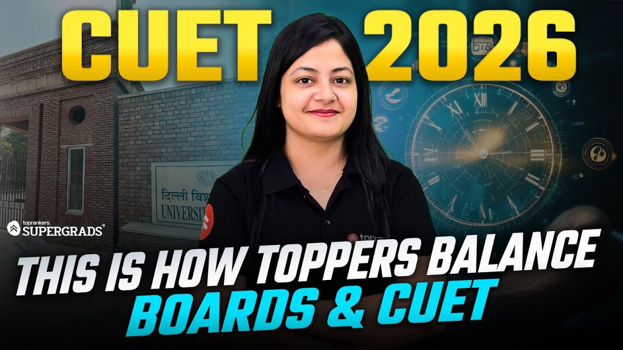 CUET 2026 Boards vs CUET Smart Study | CUET 2026 Preparation