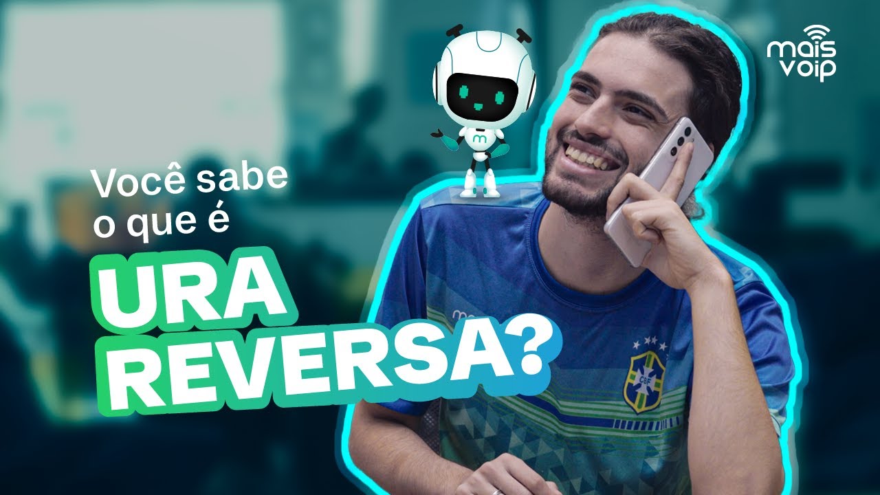 Desvendando tecnologias: O que é URA Reversa?