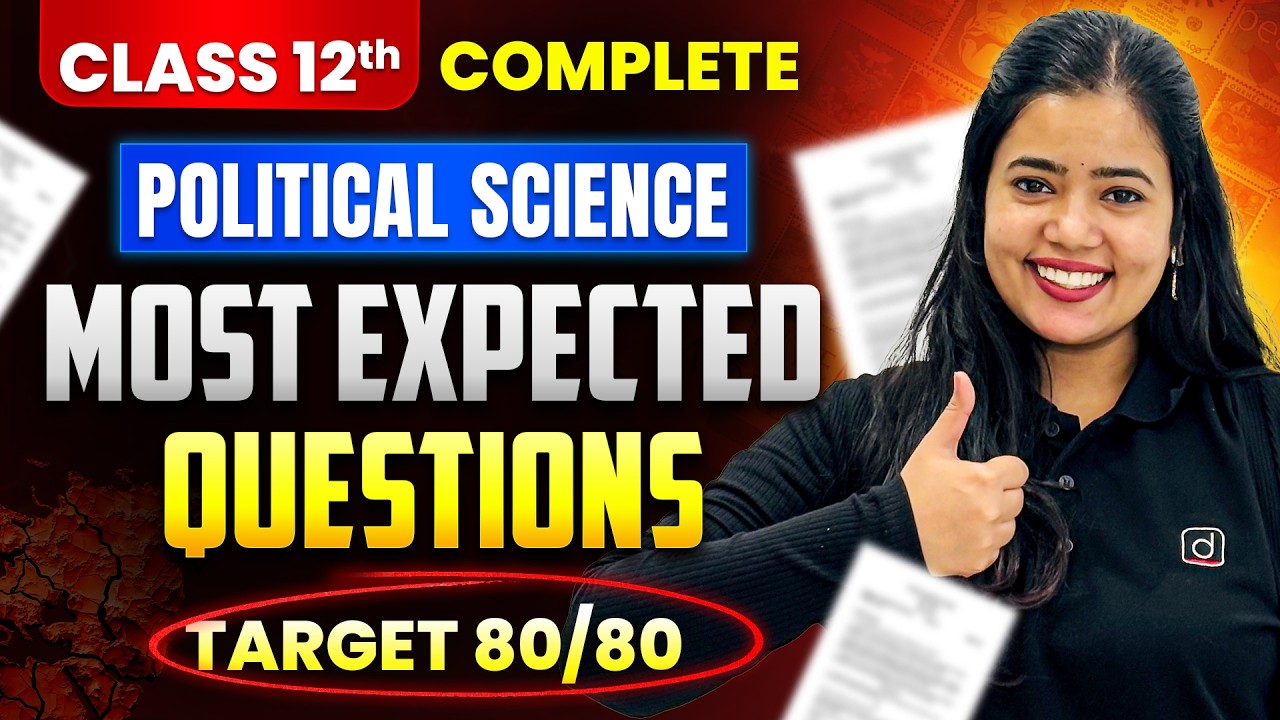 Class 12 Political Science | Complete Syllabus | Most Expected Questions 🔥| Anushya Ma’am
