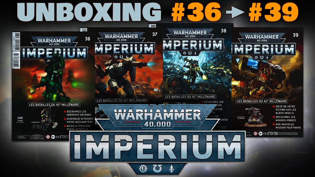 Unboxing Warhammer Imperium | numéros 36 à 39