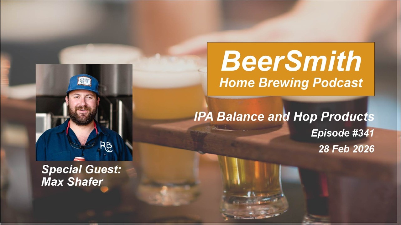 Баланс IPA и хмелевые продукты с Максом Шафером – Подкаст BeerSmith #341