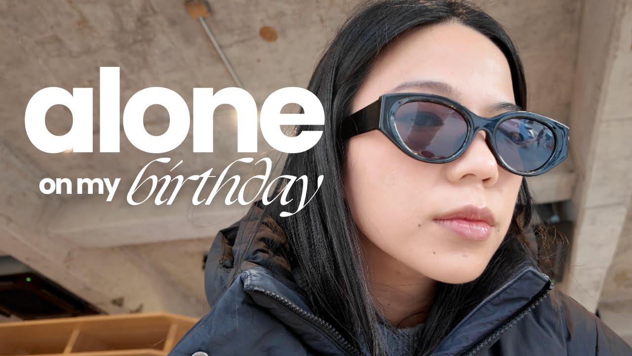 spending my birthday alone