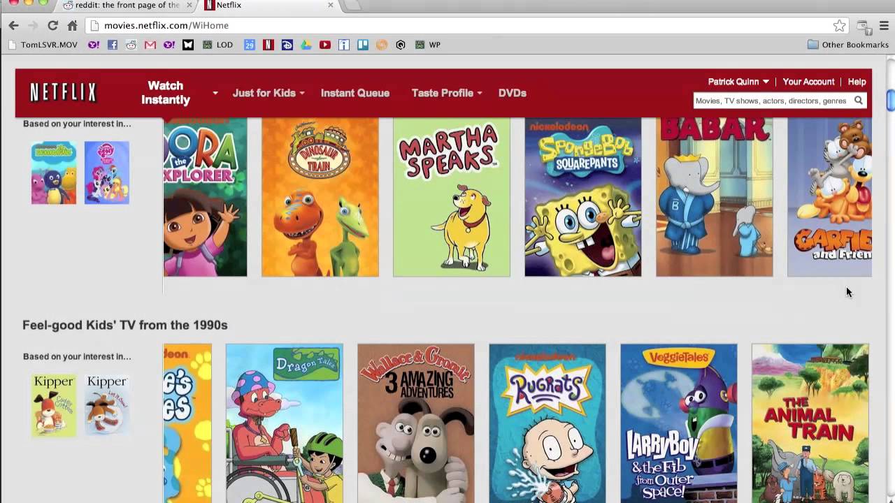 My Netflix page once my kids figured out how to use it.