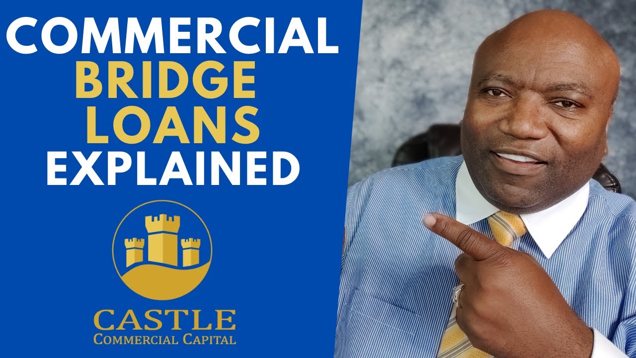 Commercial Bridge Loans Explained | Castle Commercial Capital