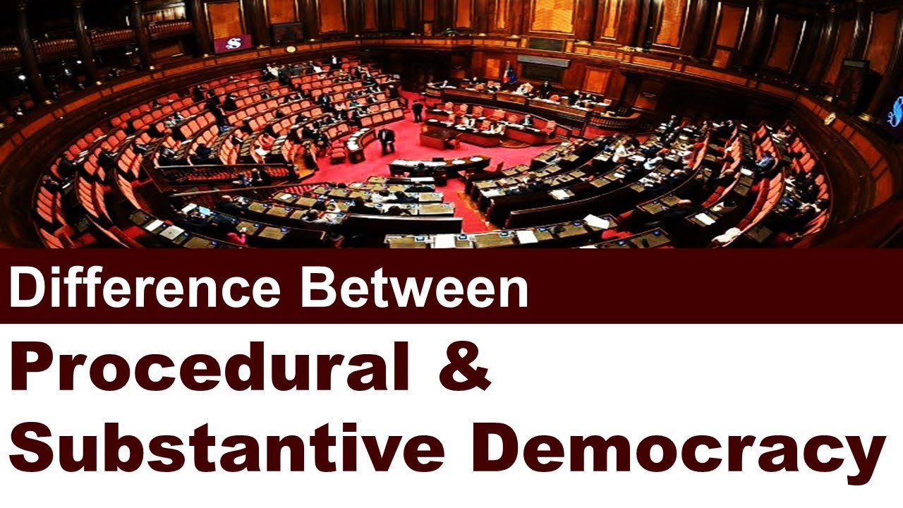 Difference between Procedural Democracy and Substantive Democracy Explained in Hindi - UPSC, UGC NET