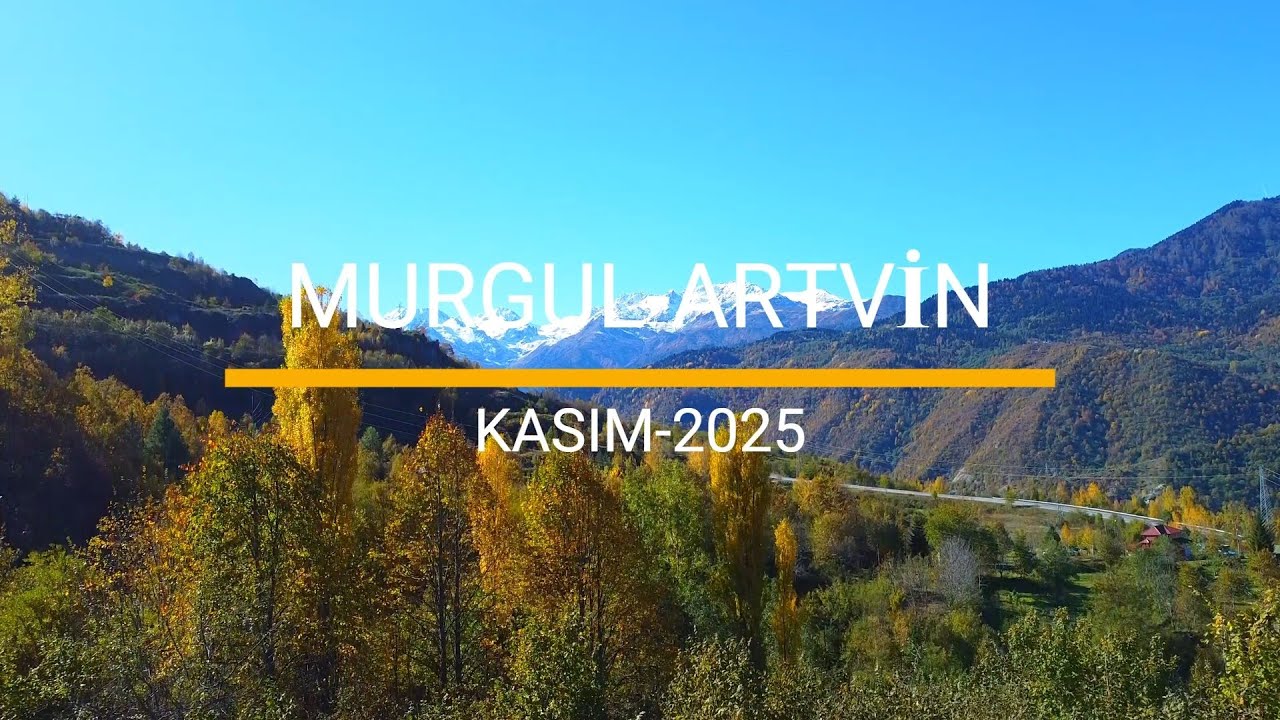 Murgul-ARTVİN (2025-Kasım)