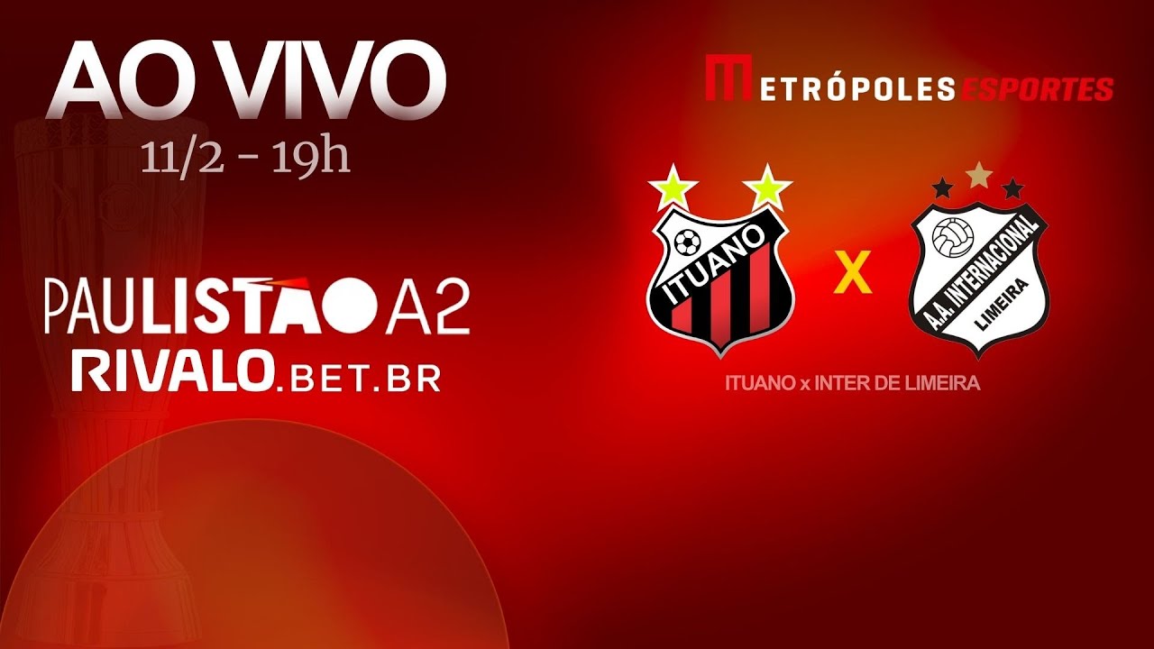 PAULIST&Atilde;O S&Eacute;RIE A2 2026 - ITUANO x INTER DE LIMEIRA - AO VIVO E COM IMAGENS - 11.02.26