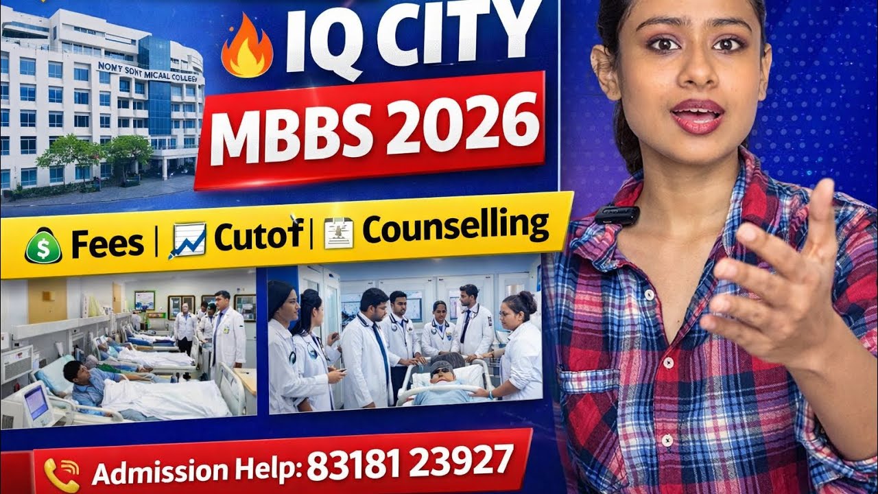 NEET UG 2026 | IQ City Medical College Durgapur MBBS Fees, Cutoff & Admission WB