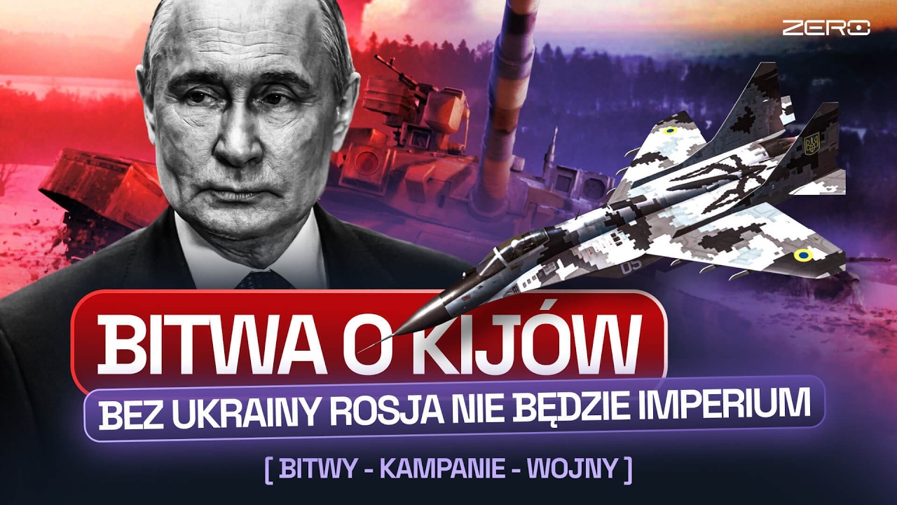 KIJÓW 2022 - NAJWAŻNIEJSZA BITWA XXI WIEKU | BITWY - KAMPANIE - WOJNY #12