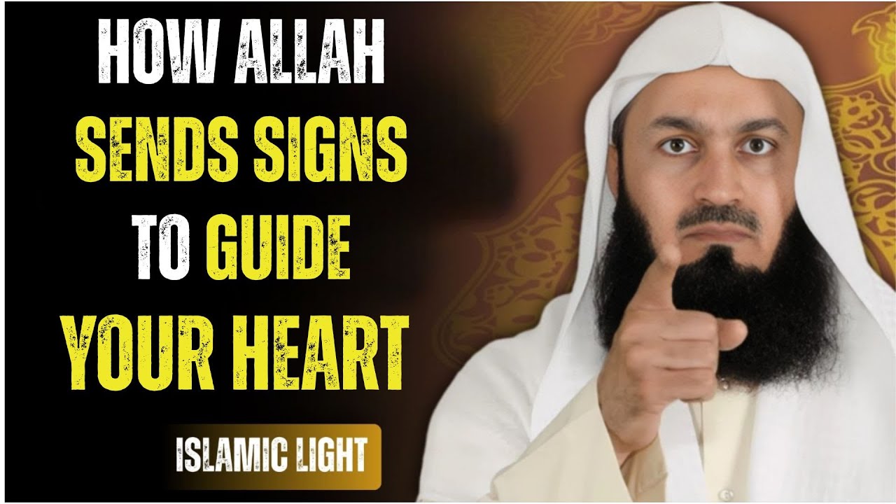 How Allah Sends Signs to Guide Your Heart || Mufti Menk