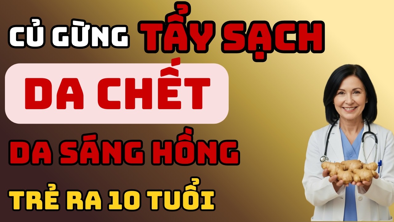 Chỉ 1 Củ Gừng Trong Bếp – Da Sạch, Mịn, Sáng Hơn Sau 7 Ngày