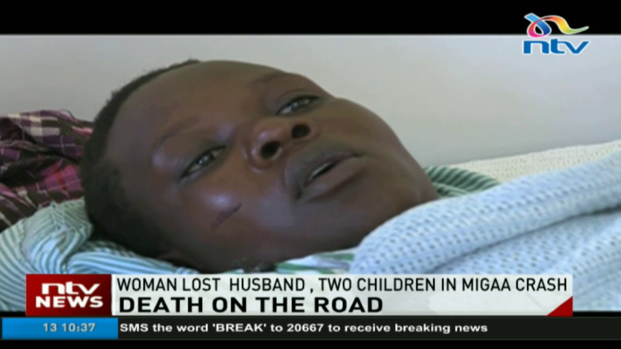 Woman who lost husband, two children in Migaa crash recounts accident