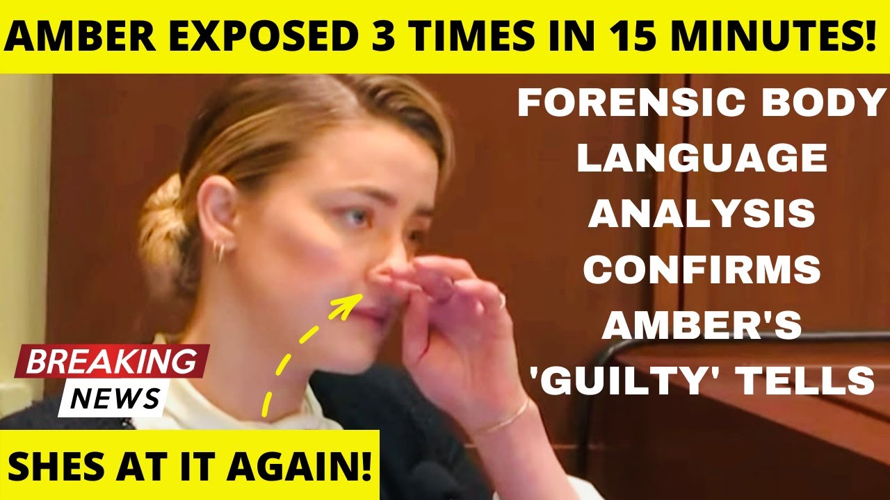 Forensic Body Language Analysis EXPOSES Amber Heard Non-Verbal ‘GUILTY’ Indications ft Johnny Depp
