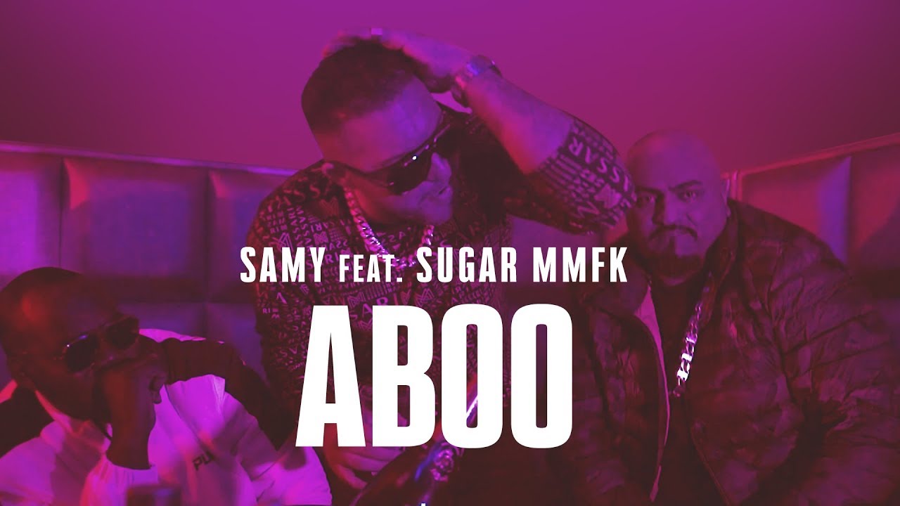 SAMY feat. SUGAR MMFK - ABOO (Official Video)