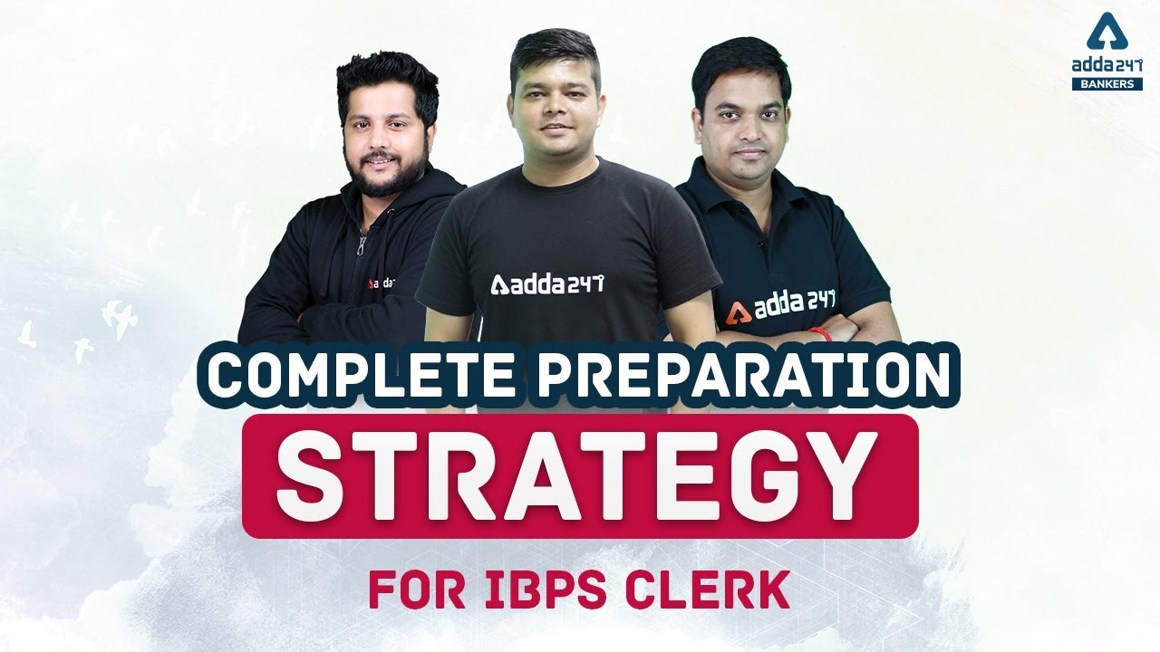 Complete Preparation Strategy for IBPS Clerk 2021 Prelims