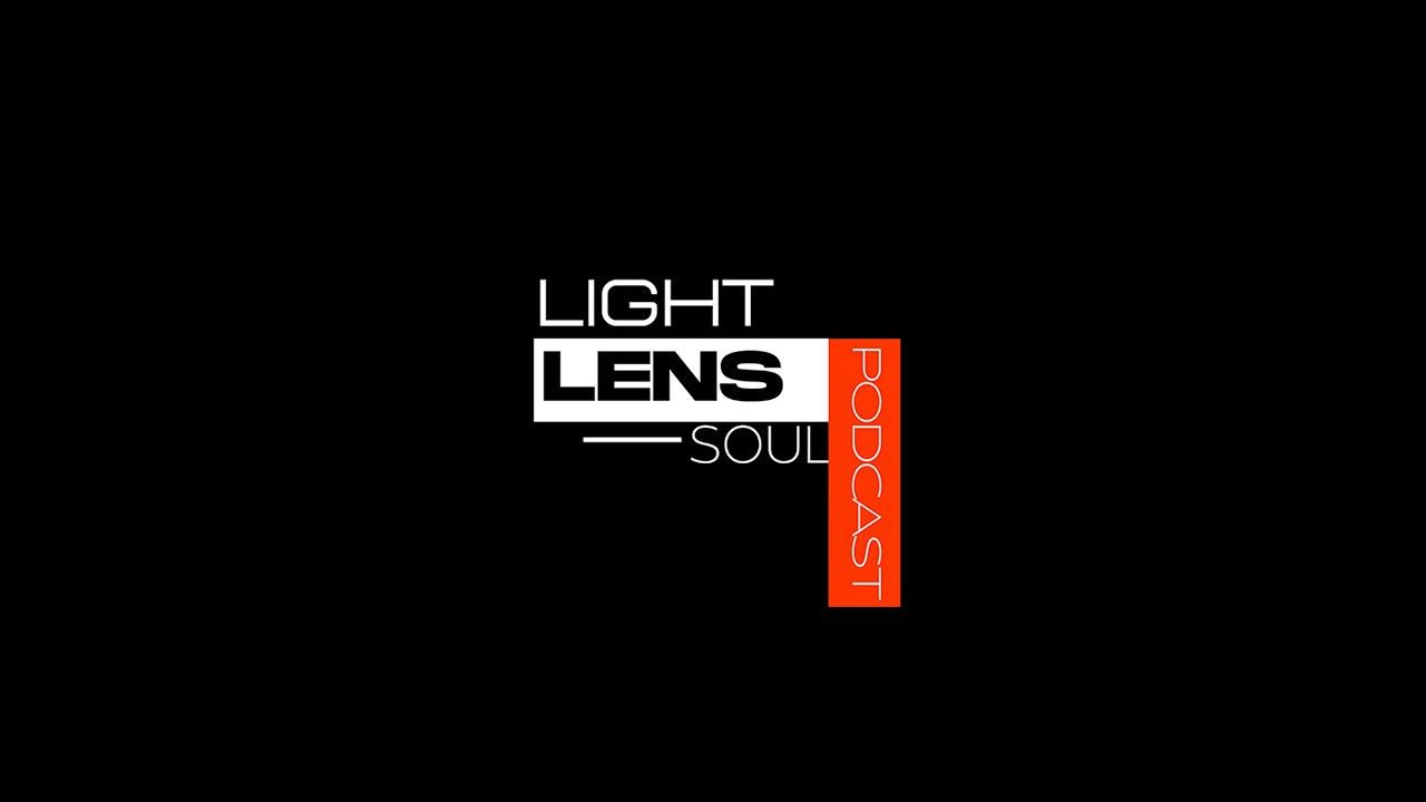 LIGHT LENS SOUL - Ep.16