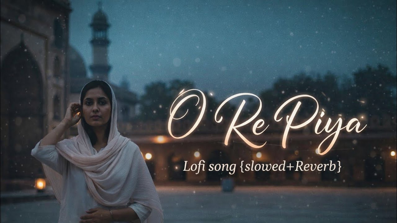 O Re Piya Lofi (Slowed + Reverb) | Rahat Fateh Ali Khan | Madhuri Dixit| Konkona Sen#viral sad songs