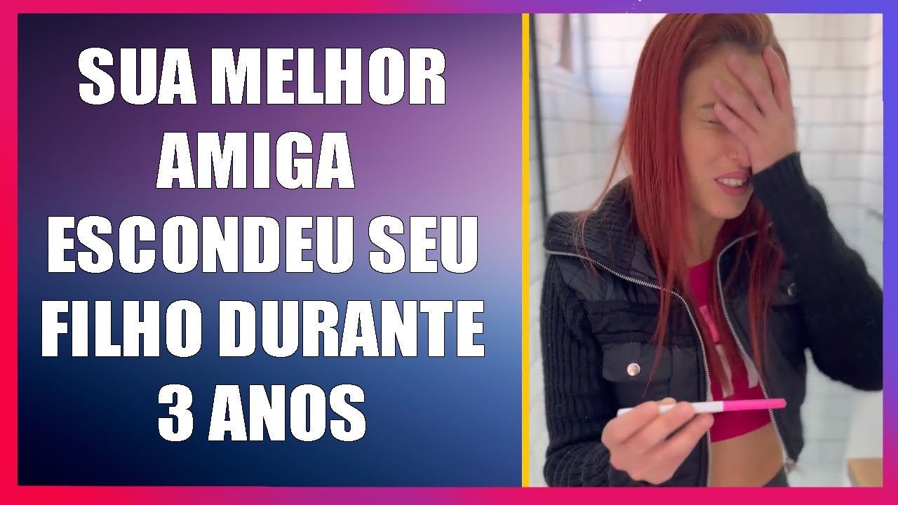 Sua melhor amiga escondeu seu filho durante 3 anos.