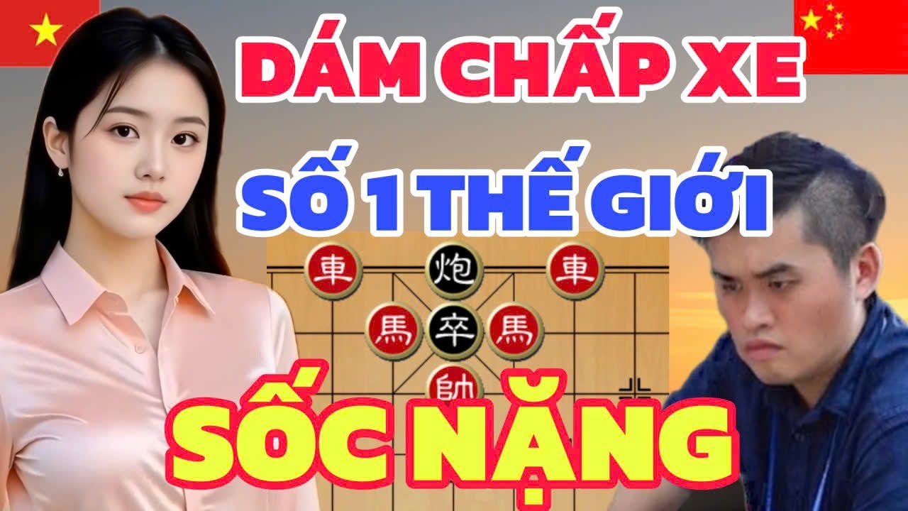 Cờ tướng - Dám chấp xe EM GÁI VIỆT chơi kiểu này số một thế giới cũng nễ