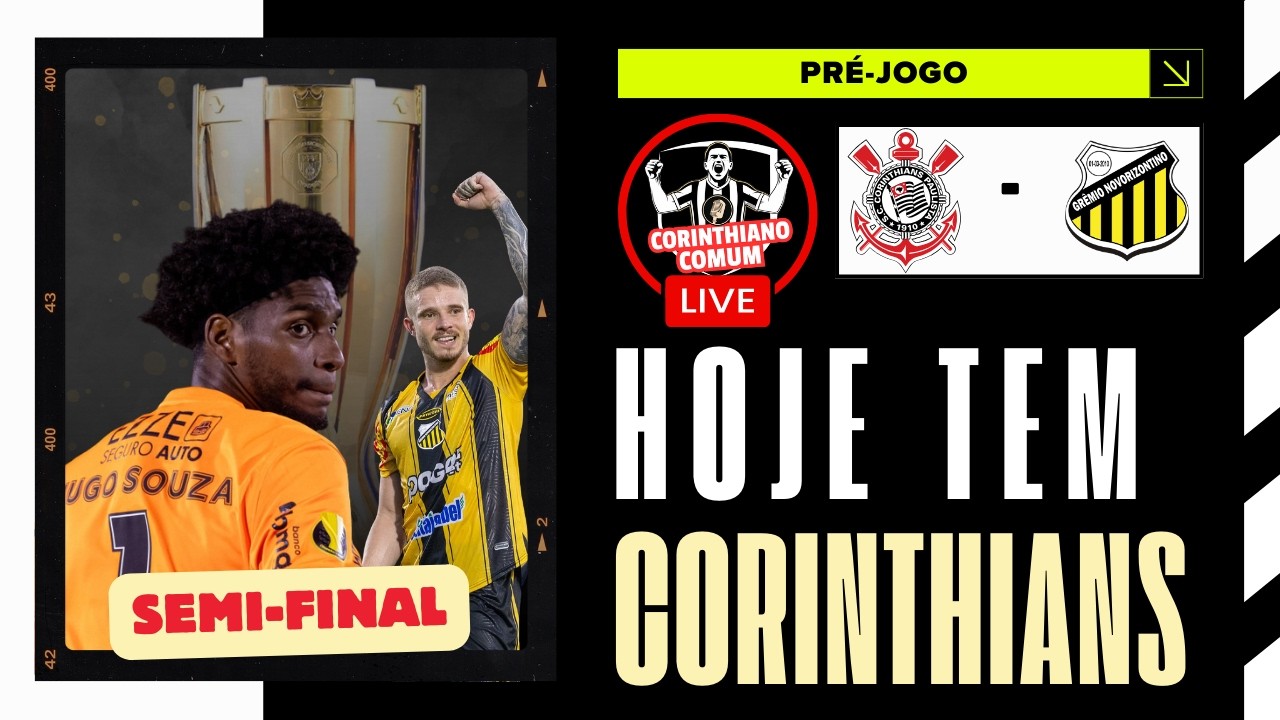 LIVE DA SEMI | CORINTHIANS X NOVORIZONTINO |  TUDO SOBRE A SEMI FINAL DO PAULISTÃO 2026 E MUITO MAIS