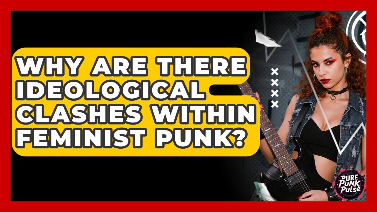Why Are There Ideological Clashes Within Feminist Punk? - Pure Punk Pulse