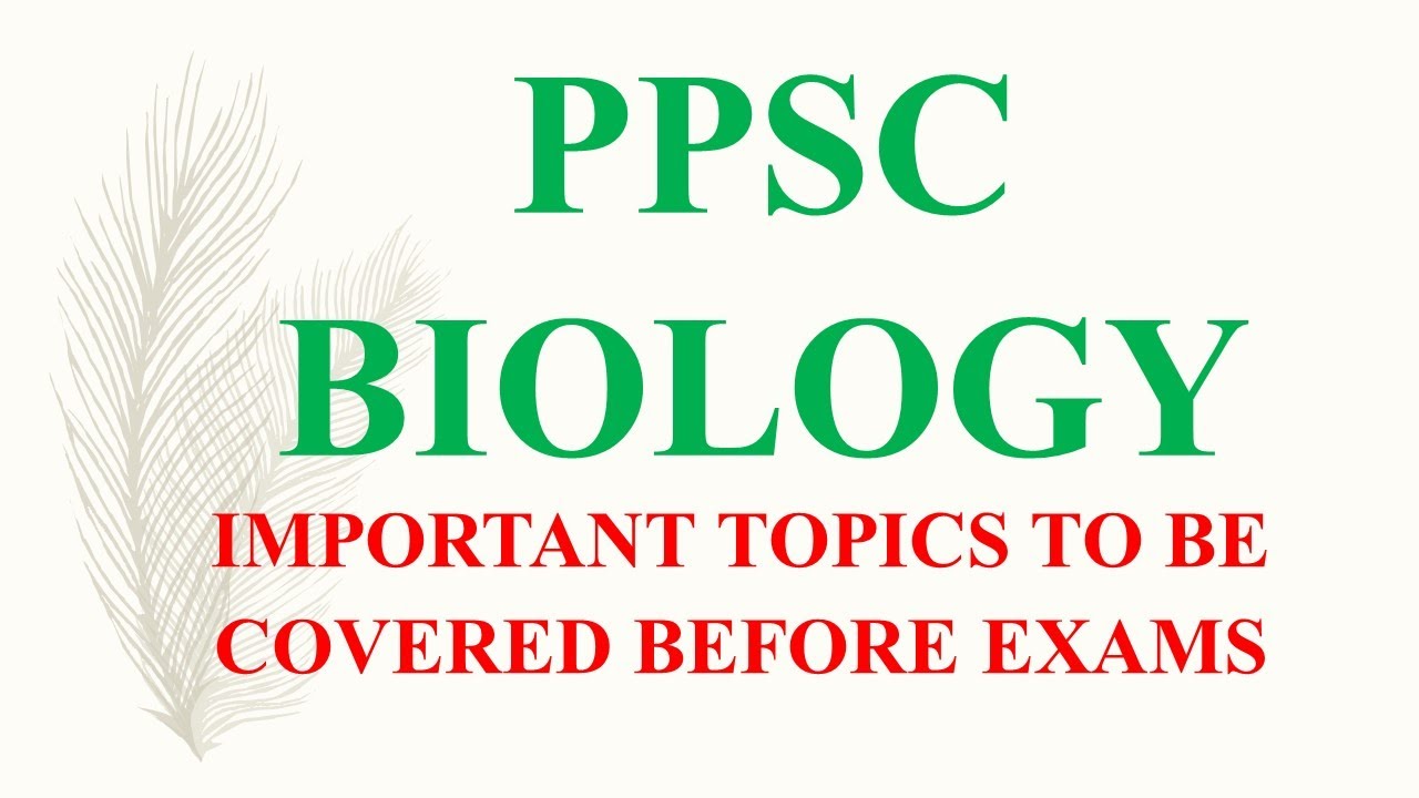 PPSC BIOLOGY Important Topics 