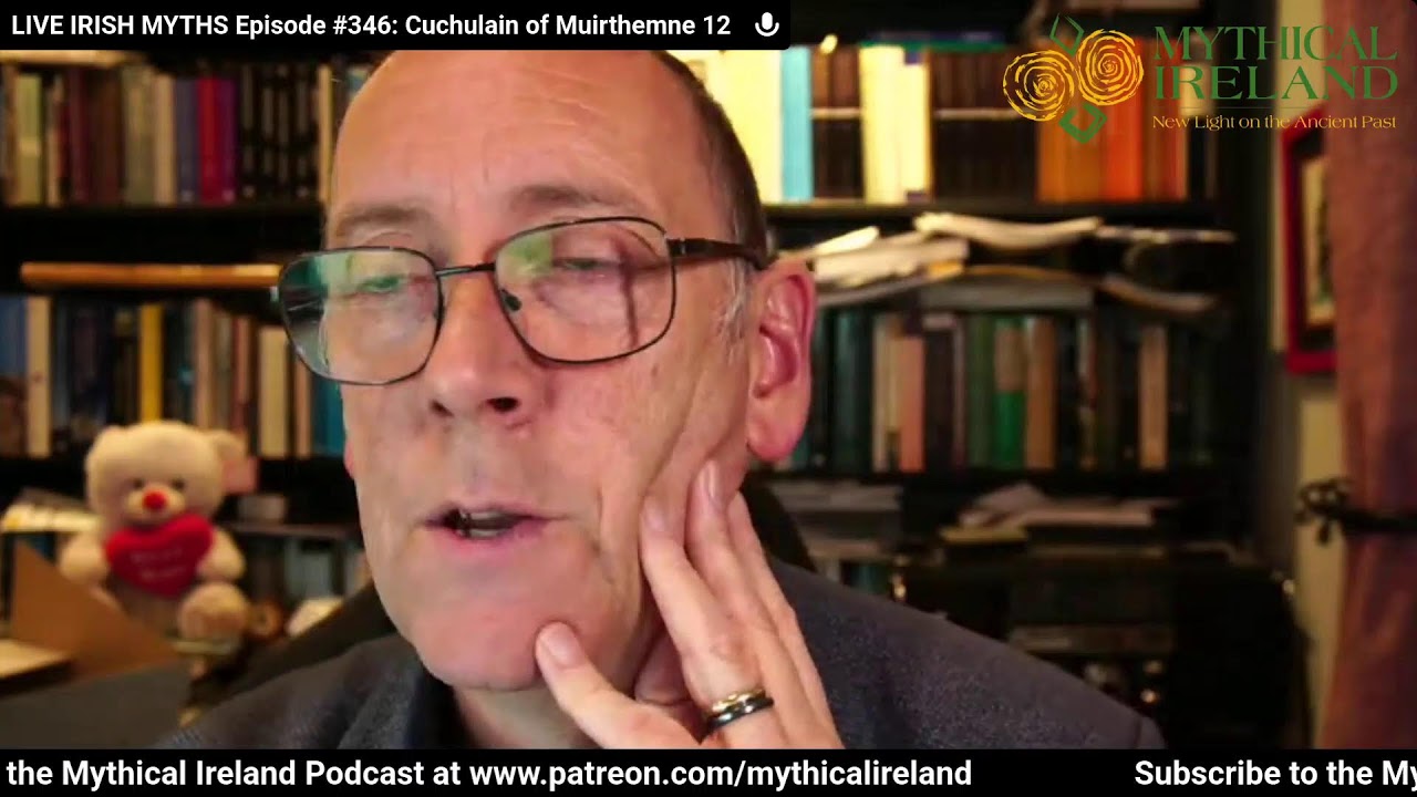 LIVE IRISH MYTHS Episode #346: Cuchulain of Muirthemne 12