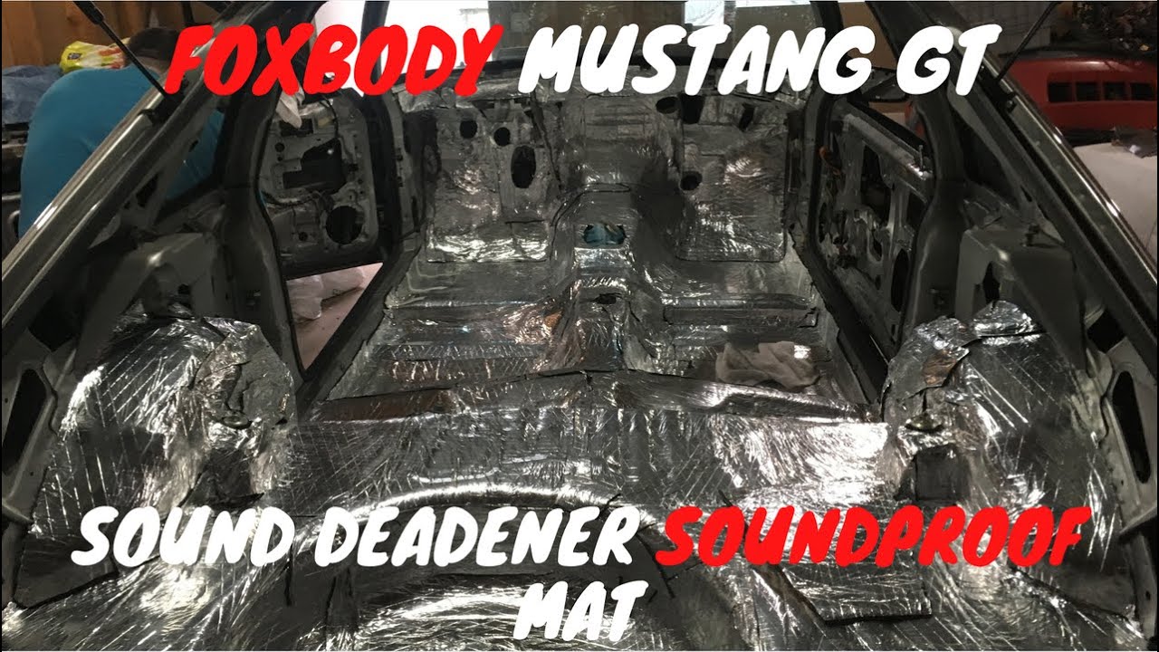 Foxbody Sound Deadener we used for 1993 Ford Mustang GT Build
