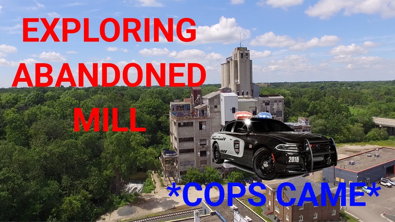 Exploring Abandoned Mill *COPS CALLED*