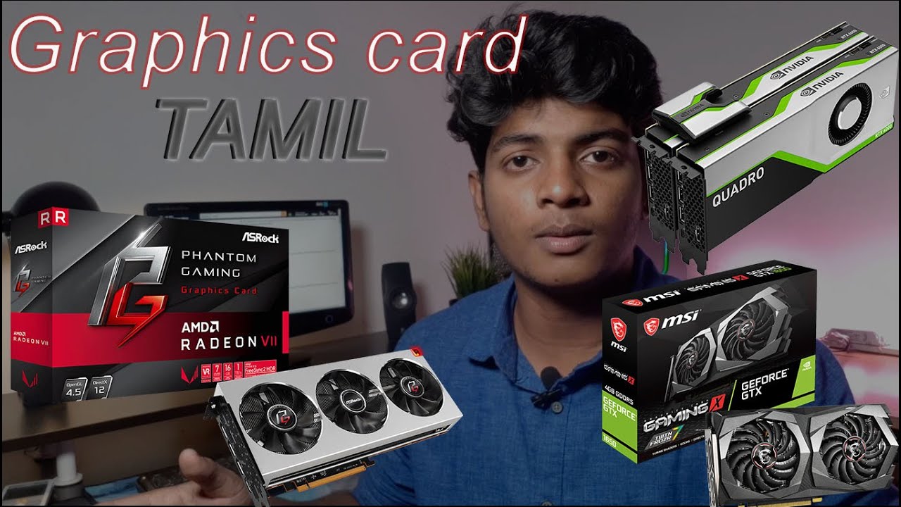 Graphics Card Explained in Tamil |what is GPU?|which to buy?|different type of GPU |complete details