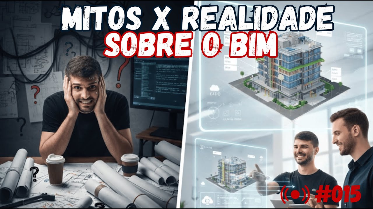 BIM: Mitos e Verdades - O Que Ninguém Te Conta Antes de Implementar | AULA AO VIVO #015