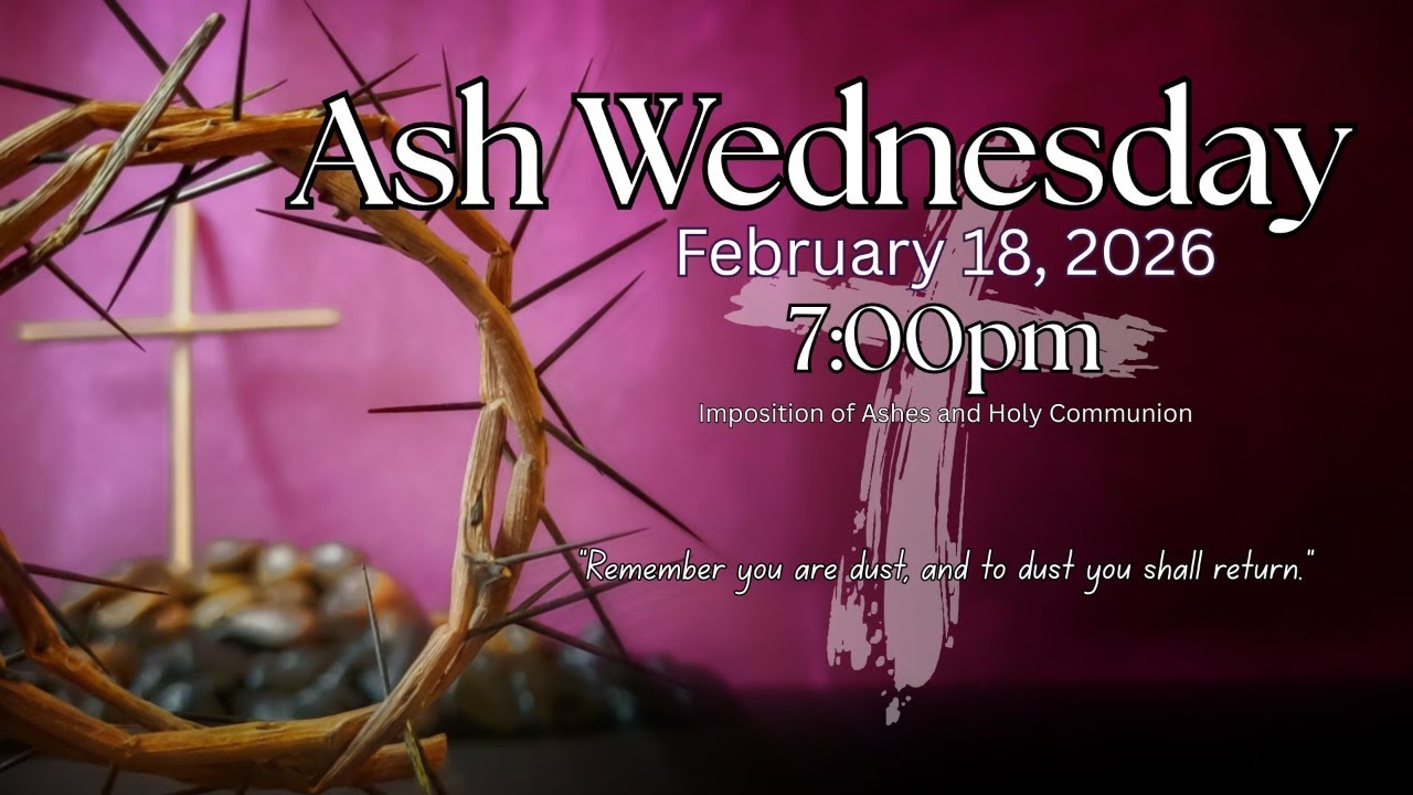 St. John’s Ash Wednesday Worship – February 18, 2026