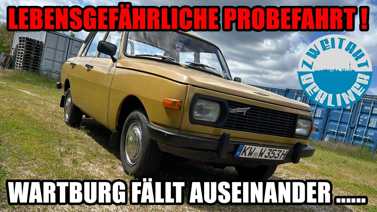 Lebensgefährliche Probefahrt! Wartburg 353 fällt auseinander bei Fahrt!
