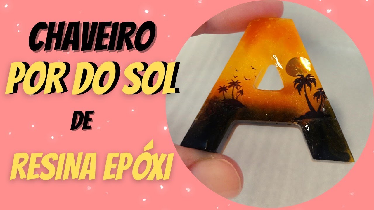 CHAVEIRO PÔR DO SOL DE RESINA EPÓXI passo a passo - Fernanda Fernandes