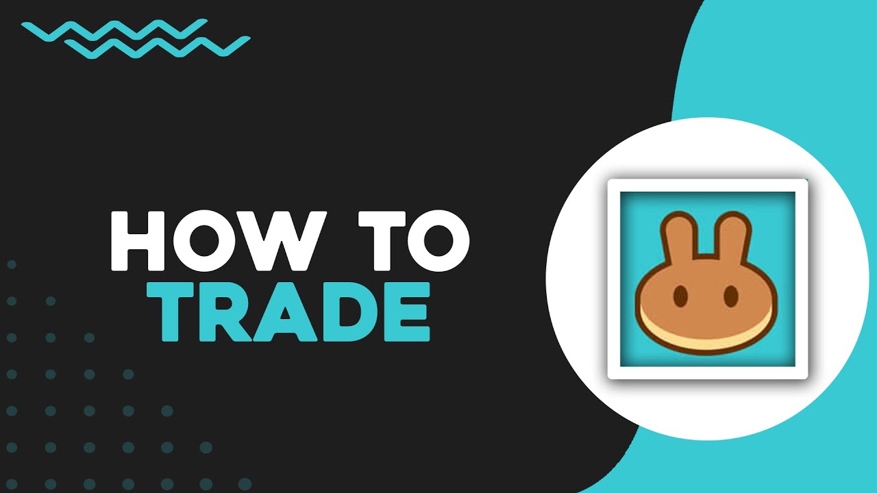 How To Trade on PancakeSwap (Quick & Easy)