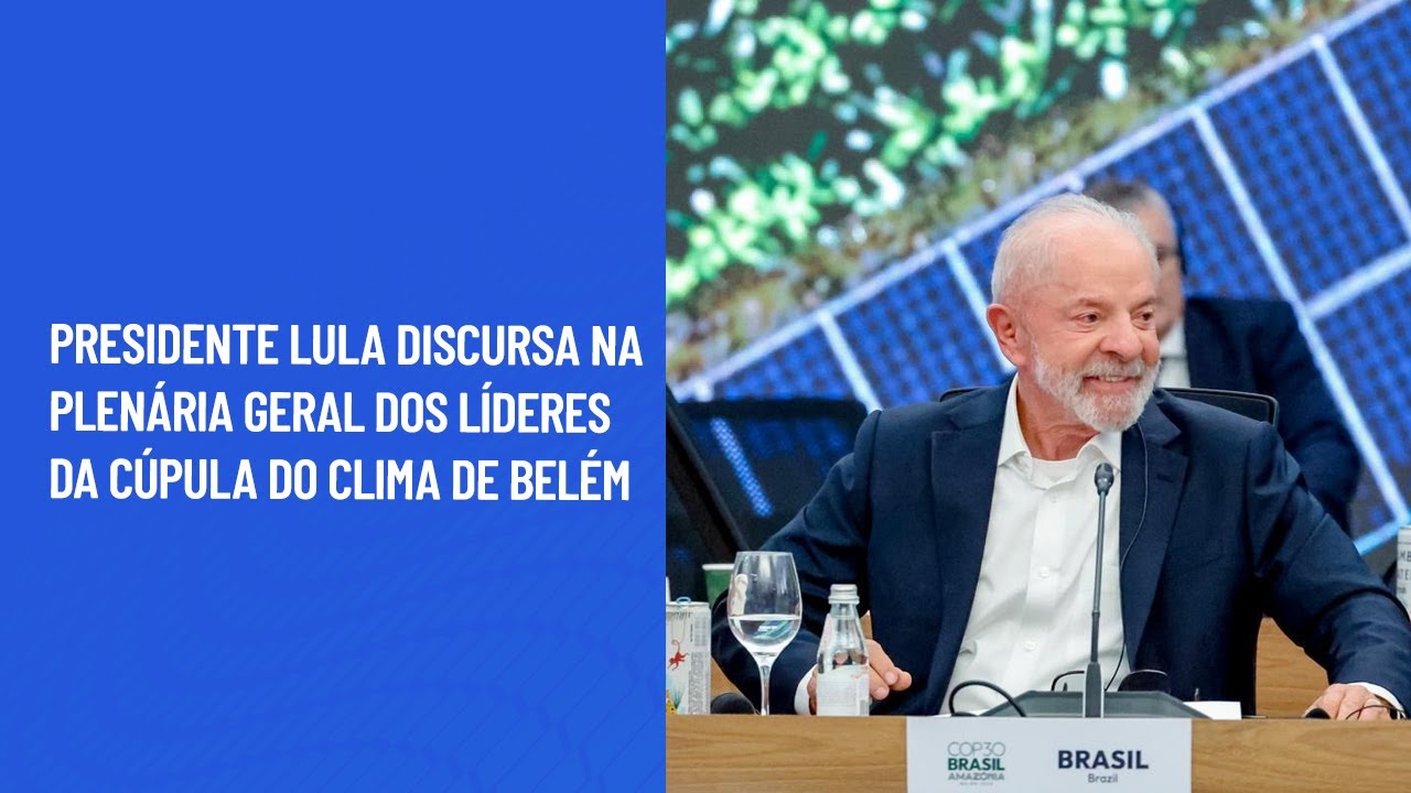 Presidente Lula discursa na Plen&aacute;ria Geral dos L&iacute;deres da C&uacute;pula do Clima de Bel&eacute;m