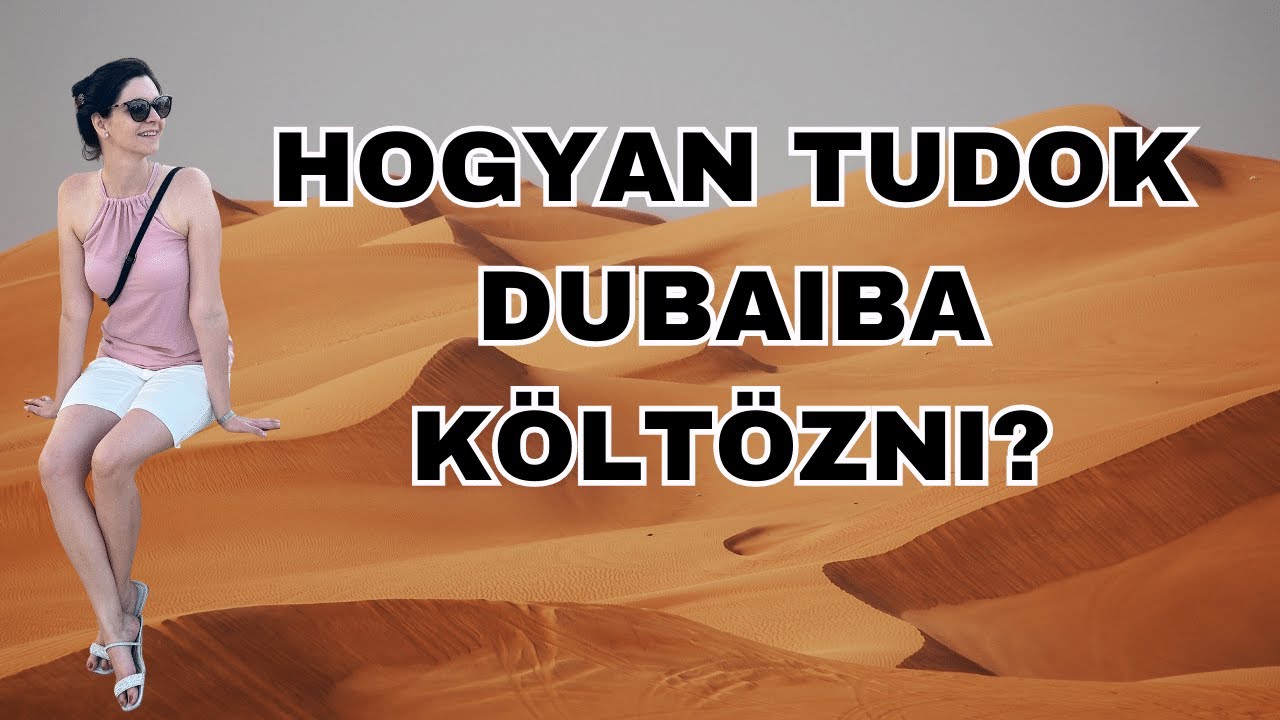 Hogyan tudok Dubaiba költözni?