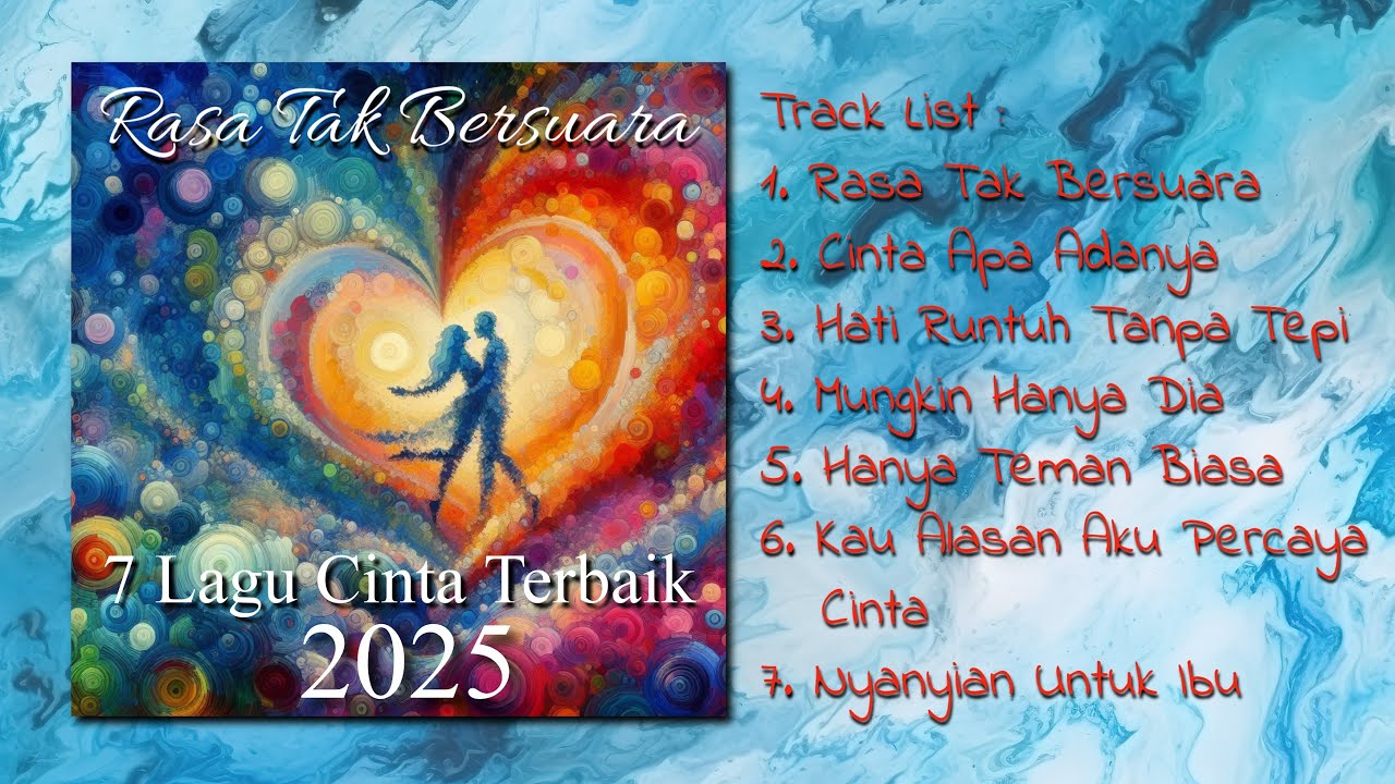 Rasa Tak Bersuara (Kompilasi Video Lirik 7 Lagu Cinta Terbaik 2025)