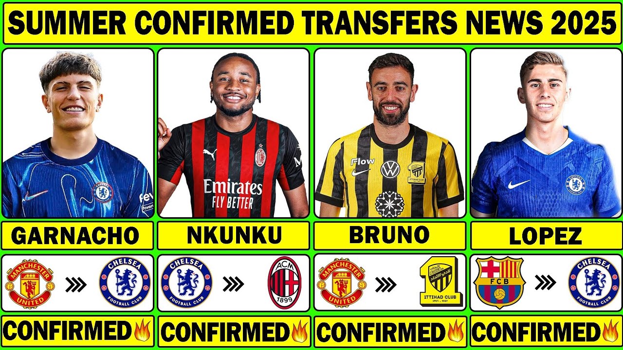 🚨 THE LATEST CONFIRMED TRANSFERS NEWS SUMMER 2025 | Garnacho ✅ Nkunku✅ Bruno✅ Lopez✅