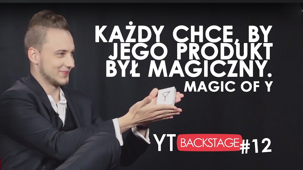 Magic of Y | YT BACKSTAGE #12