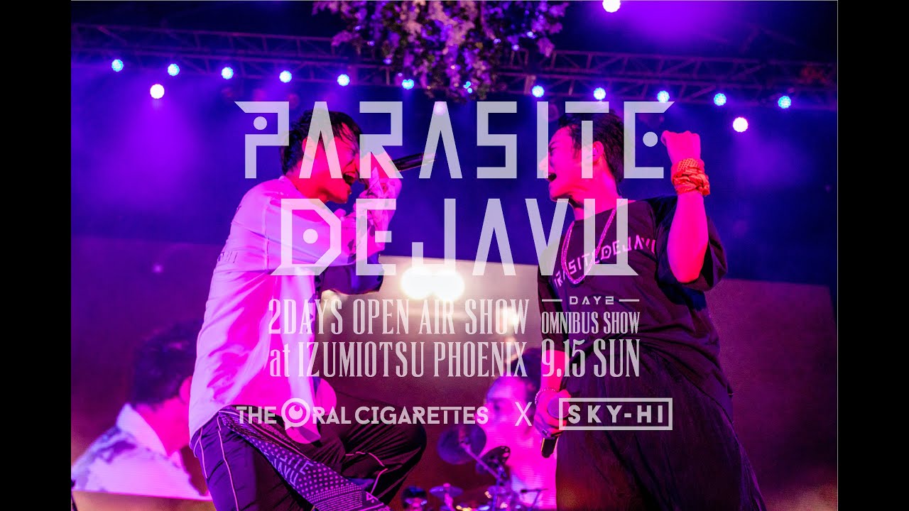 THE ORAL CIGARETTES「カンタンナコト」feat.SKY-HI at PARASITE DEJAVU（2019/9/15）