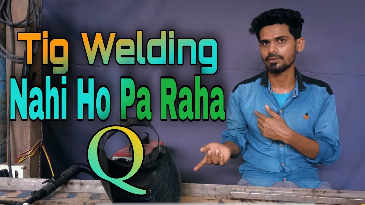Tig Welding for beginners In Hindi | tig welding in Hindi