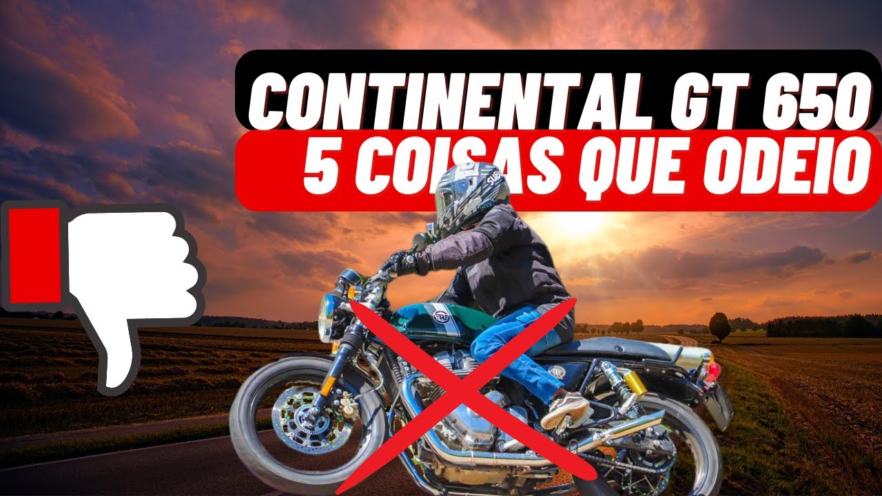 CONTINENTAL GT 650 - 5 COISAS QUE ODEIO
