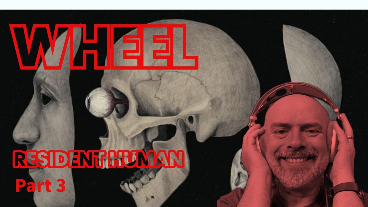Слушайте Wheel: Resident Human, часть 3