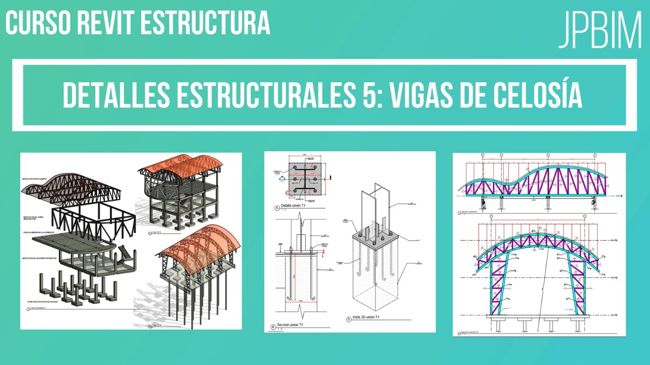 Video 53. Detalle de cerchas (Detalles estructurales 5) (CURSO REVIT ESTRUCTURA AVANZADO)